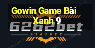 Gowin Game Bài Xanh 9