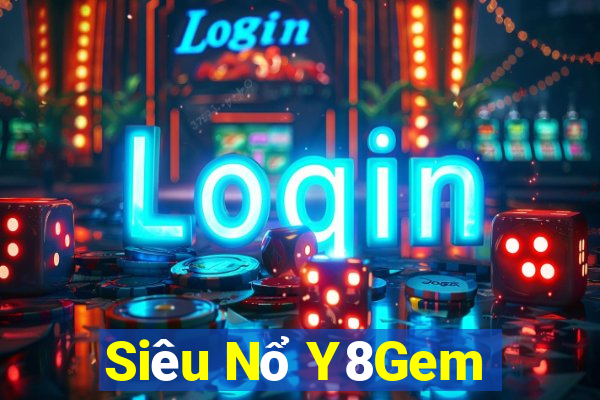 Siêu Nổ Y8Gem