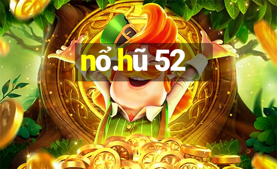 nổ.hũ 52