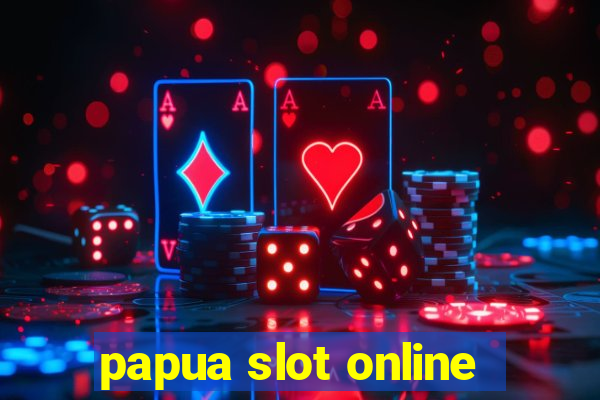 papua slot online