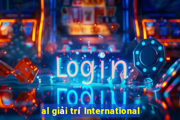 al giải trí International