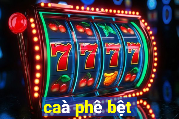 caà phê bệt