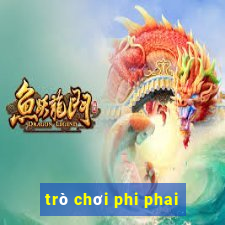 trò chơi phi phai