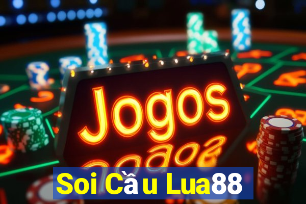 Soi Cầu Lua88