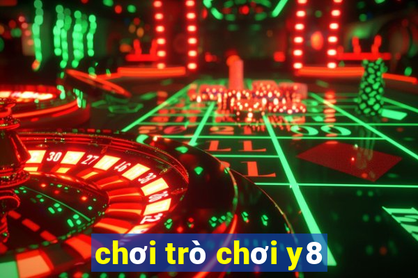 chơi trò chơi y8