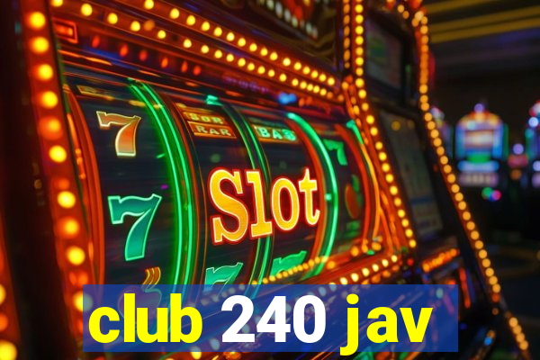 club 240 jav