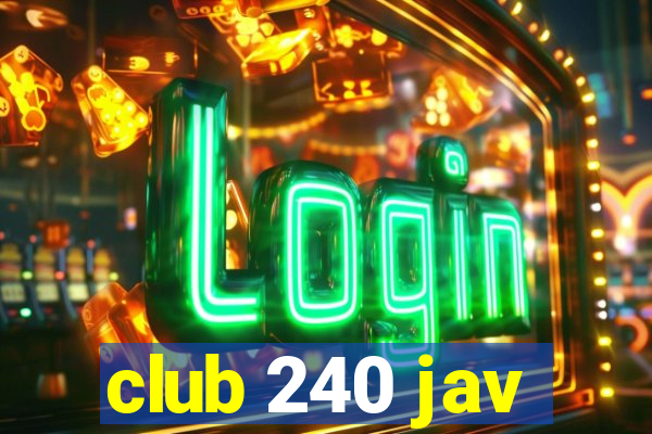 club 240 jav