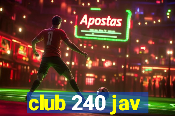 club 240 jav