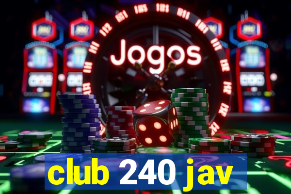 club 240 jav