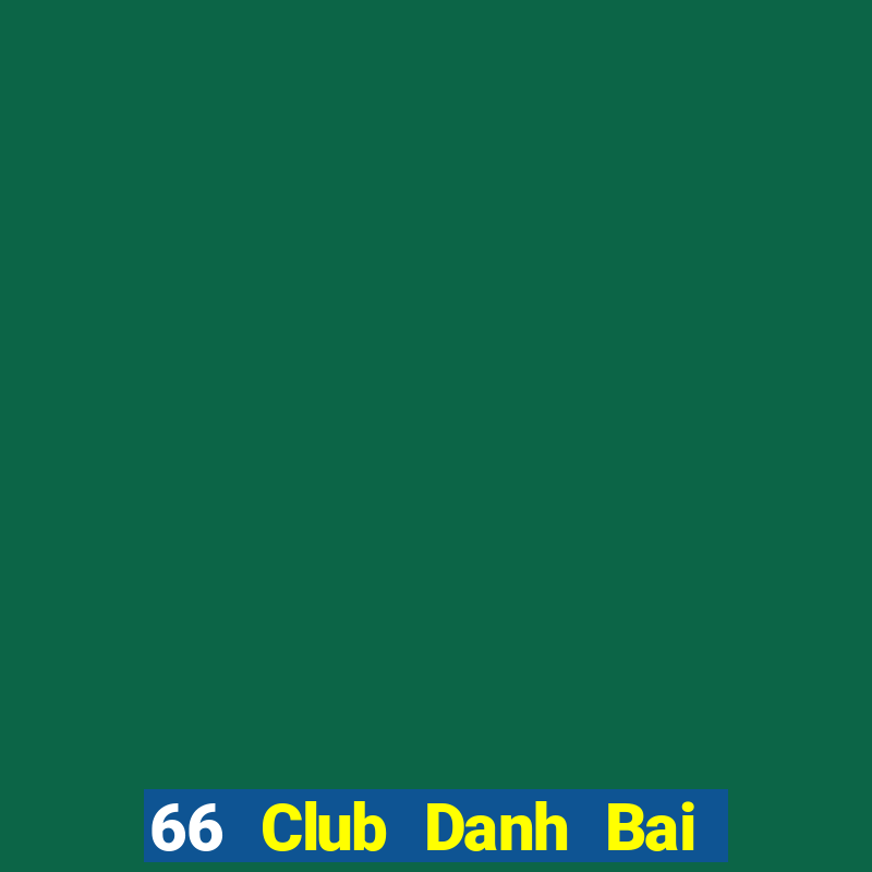 66 Club Danh Bai Sanh Rong