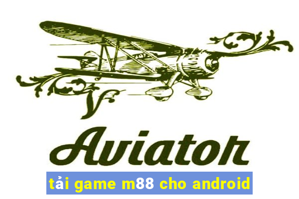 tải game m88 cho android