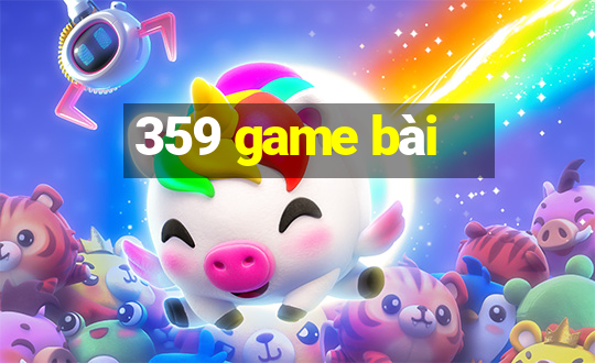 359 game bài