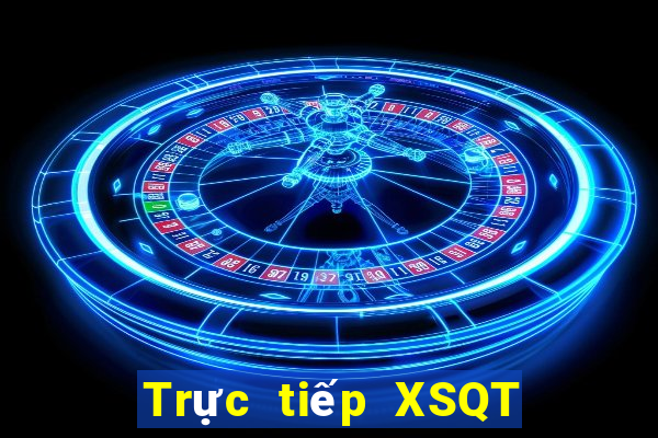 Trực tiếp XSQT Thứ 5