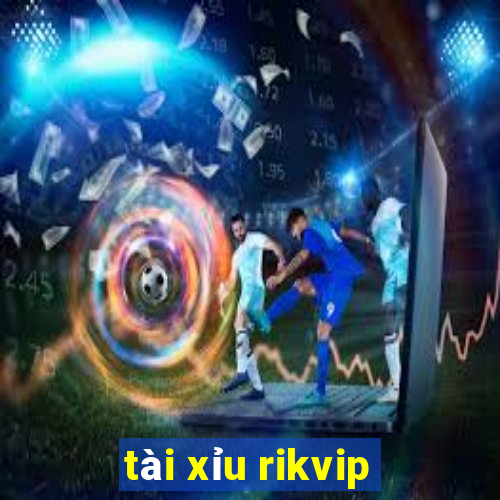 tài xỉu rikvip