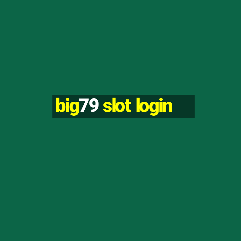 big79 slot login