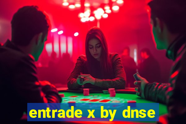 entrade x by dnse