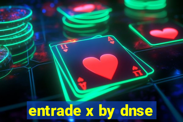 entrade x by dnse