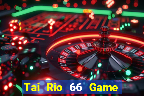 Tai Rio 66 Game Bài Zic