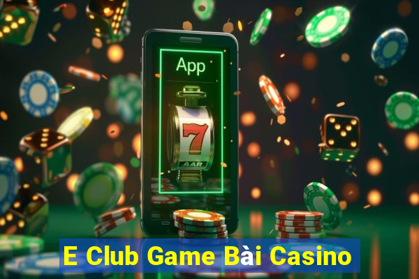 E Club Game Bài Casino