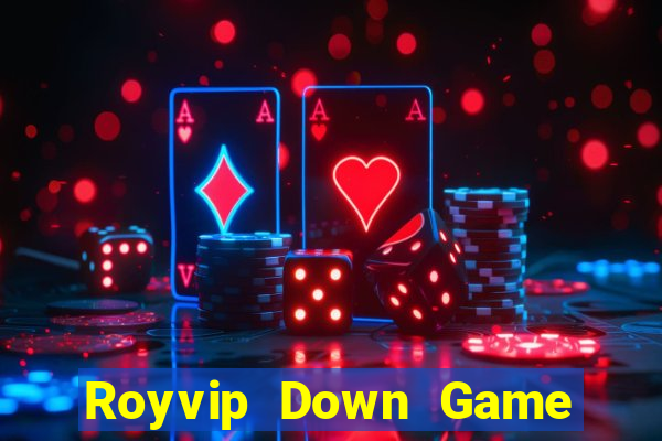 Royvip Down Game Bài Vui