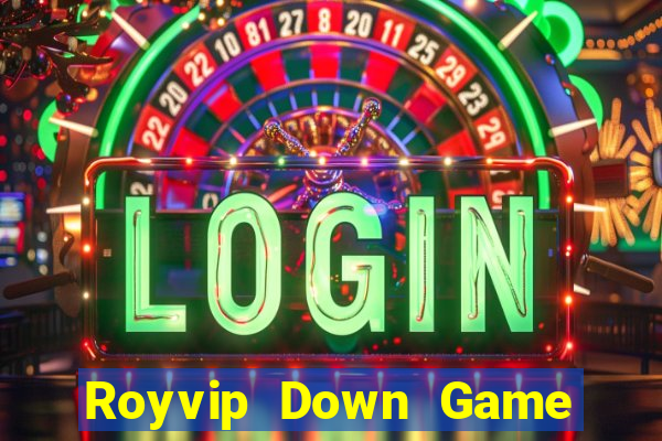 Royvip Down Game Bài Vui