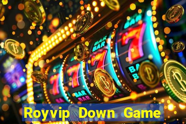 Royvip Down Game Bài Vui