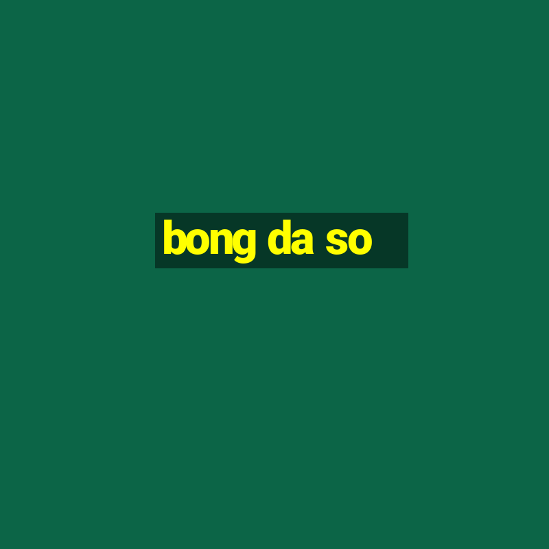 bong da so