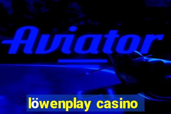 löwenplay casino