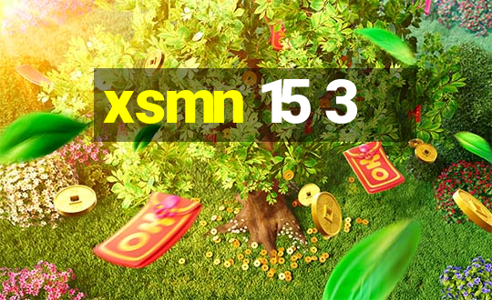 xsmn 15 3