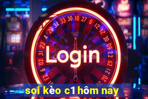 soi kèo c1 hôm nay