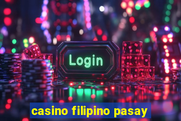 casino filipino pasay