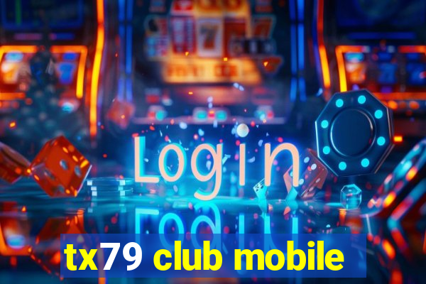 tx79 club mobile