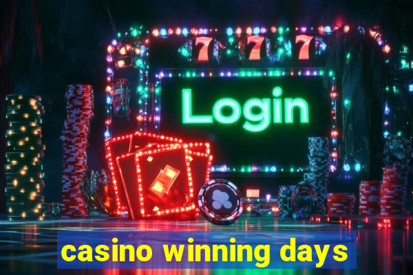 casino winning days