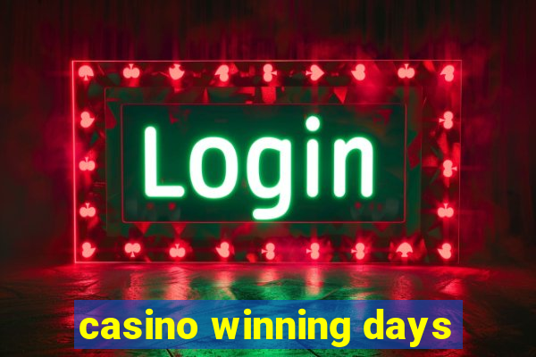 casino winning days