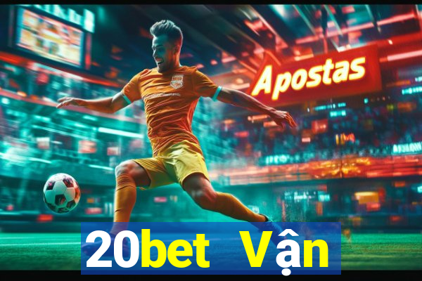 20bet Vận chuyển xổ số 8