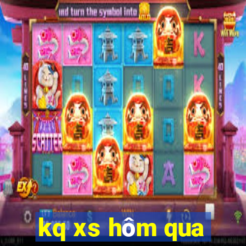 kq xs hôm qua