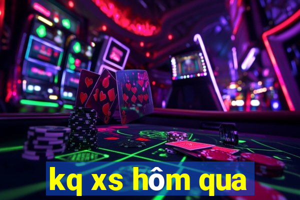 kq xs hôm qua