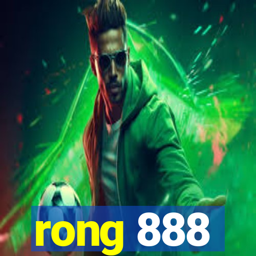 rong 888