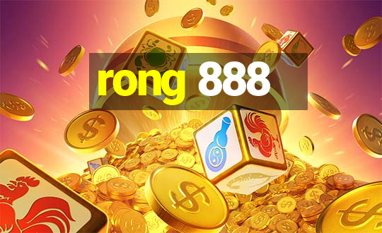 rong 888