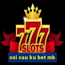 soi cau ku bet mb