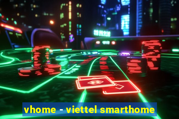 vhome - viettel smarthome