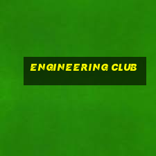 engineering club