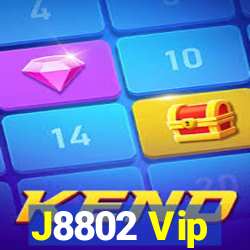 J8802 Vip