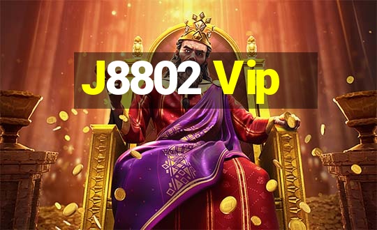 J8802 Vip