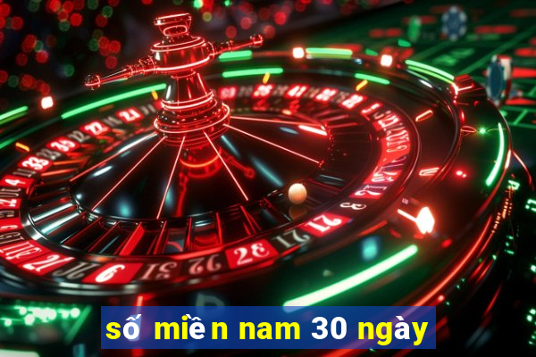 số miền nam 30 ngày