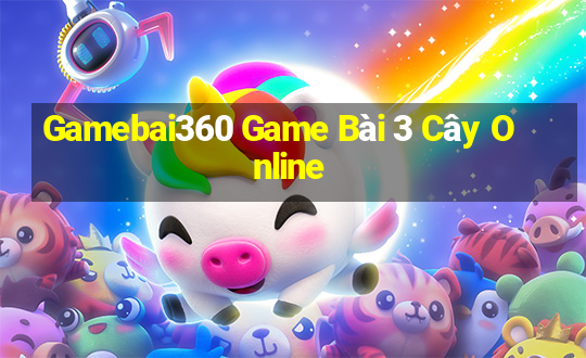 Gamebai360 Game Bài 3 Cây Online