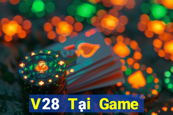 V28 Tại Game Bài Đổi Thưởng