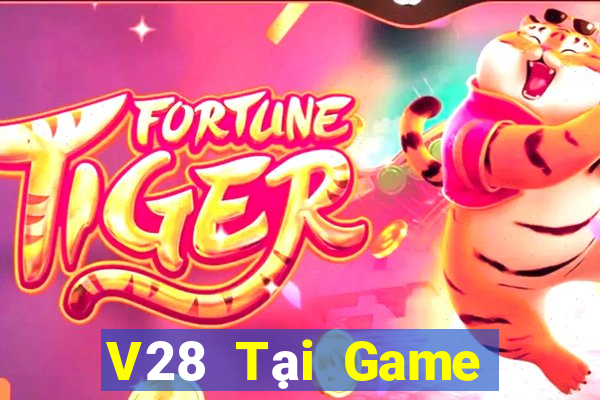 V28 Tại Game Bài Đổi Thưởng