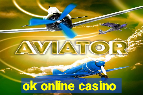 ok online casino