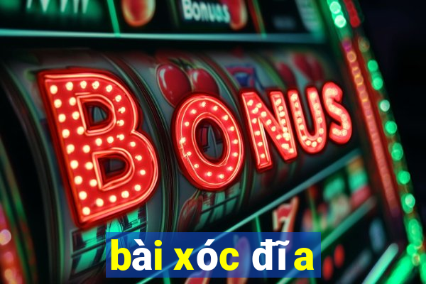 bài xóc đĩa